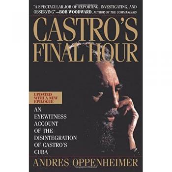 Castro'S Final Hour: The Secret Story Behind the Coming Downfall of Communist Cuba
