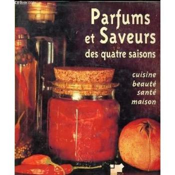 Parfums et saveurs des quatre saisons