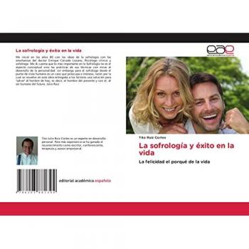 La sofrología y éxito en la vida: La felicidad el porqué de la vida