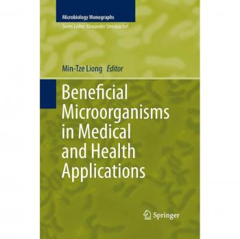 Beneficial Microorganisms in Medical and Health Applications (Microbiology Monographs, Band 28)
