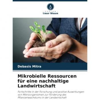 Mikrobielle Ressourcen für eine nachhaltige Landwirtschaft: Fortschritte in der Forschung und positive Auswirkungen von Mikroorganismen zur Förderung des Pflanzenwachstums in der Landwirtschaft