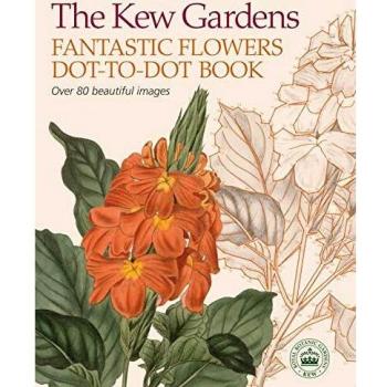 The Kew Gardens Fantastic Flowers DottoDot Book by David Woodroffe
