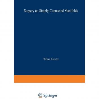 Browder, William: Surgery on Simply-Connected Manifolds