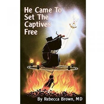 He Came to Set the Captives Free by Rebecca Brown