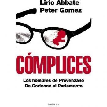 Cómplices: Los hombres de provenzano. De corleone al parlamento (Tapa dura).