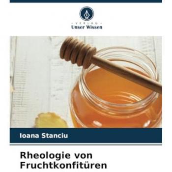 Rheologie von Fruchtkonfitüren