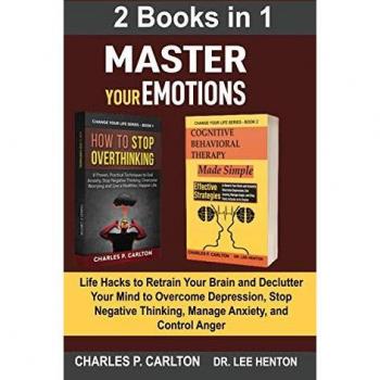Master Your Emotions (2 Books in 1)