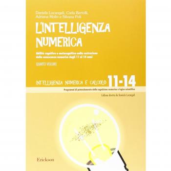L'intelligenza numerica. Abilità cognitive e metacognitive nella costruzione della conoscenza numerica dagli 11 ai 14 anni