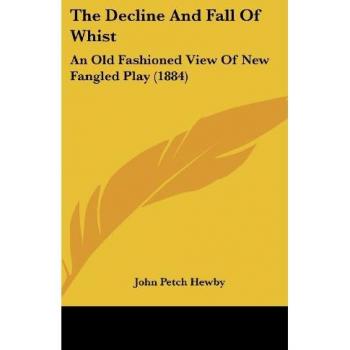 The Decline And Fall Of Whist
