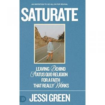 Saturate: Leaving behind Status Quo Religion for a Faith That Really Works