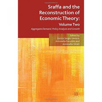 Sraffa and the Reconstruction of Economic Theory: Volume Two