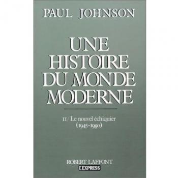 Une histoire du monde moderne, tome 2 : Le Nouvel Echiquier, 1945-1980