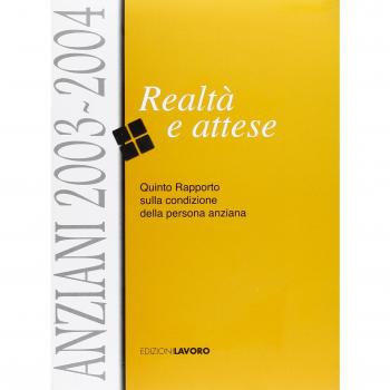Anziani 2003-2004. Realtà e attese. Quinto rapporto sulla condizione della persona anziana