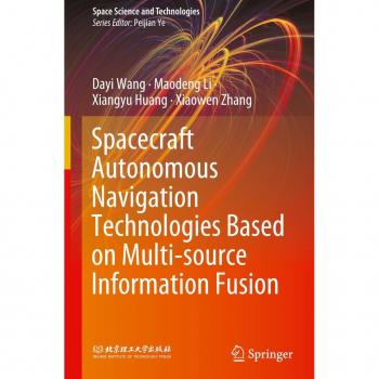 Spacecraft Autonomous Navigation Technologies Based on Multi-source Information Fusion