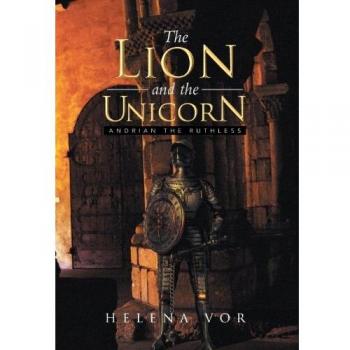 The Lion and the Unicorn: Andrian the Ruthless