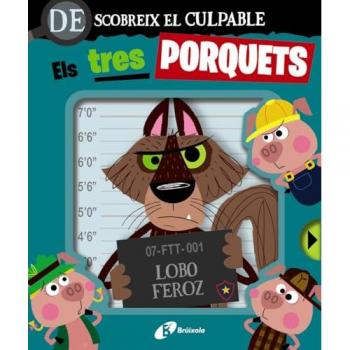 Descobreix el culpable. Els tres porquets
