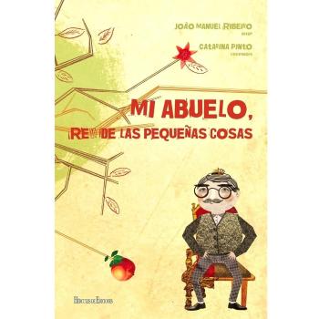 Mi abuelo, rey de las pequeñas cosas (Tapa dura).