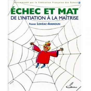 Echec et mat : de l'initiation à la maîtrise