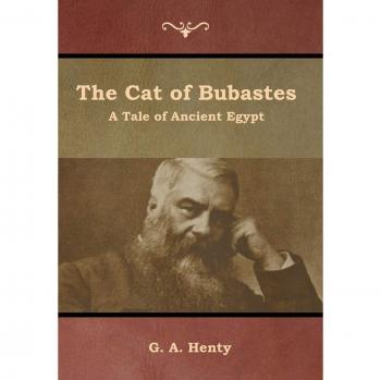 The Cat of Bubastes: A Tale of Ancient Egypt