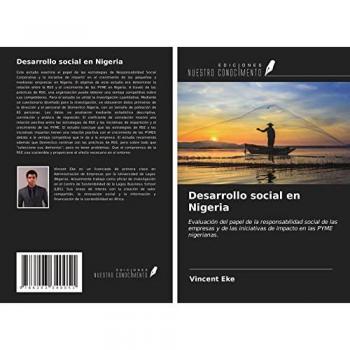 Desarrollo social en Nigeria: Evaluación del papel de la responsabilidad social de las empresas y de las iniciativas de impacto en las PYME nigerianas.