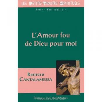 L'Amour Fou de Dieu pour Moi