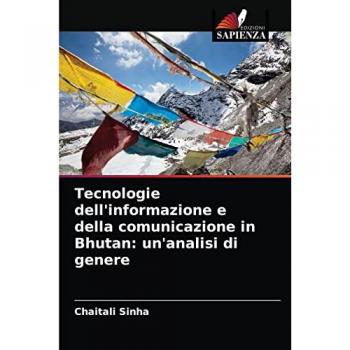Sinha, Chaitali: Tecnologie dell'informazione e della comunicazione in Bhutan: un'analisi di genere