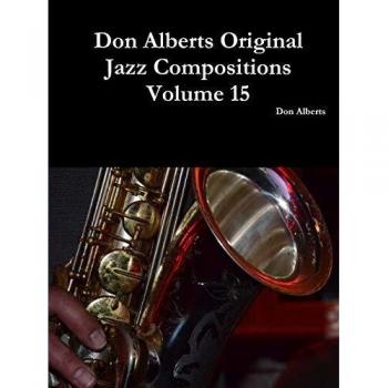 Don Alberts Original Jazz Compositions Volume 15
