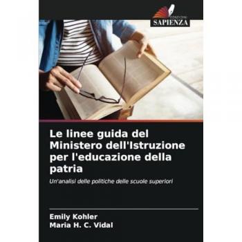 Kohler, Emily: Le linee guida del Ministero dell'Istruzione per l'educazione della patria