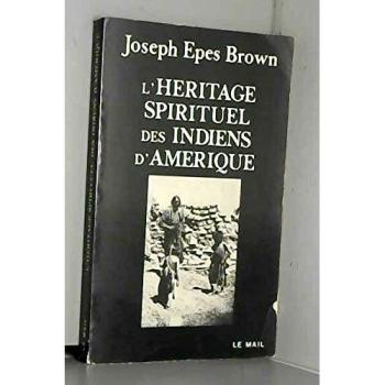 L'Héritage spirituel des Indiens d'Amérique