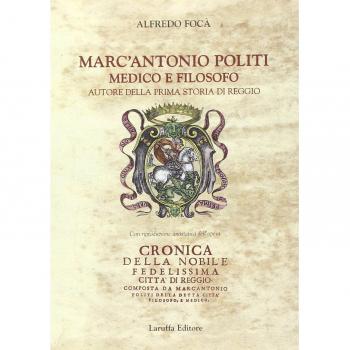 Marc'Antonio Politi medico e filosofo autore della prima storia di Reggio