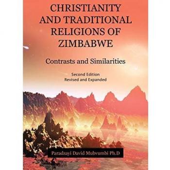 CHRISTIANITY AND TRADITIONAL RELIGIONS OF ZIMBABWE: Contrasts and Similarities