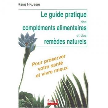 Le guide pratique des compléments alimentaires et des remèdes naturels (Articles Sans C)