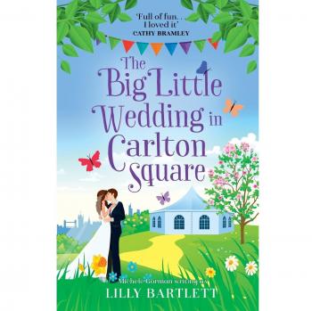 THE BIG LITTLE WEDDING IN CARLTON SQUARE: A gorgeously heartwarming romance and one of the top summer holiday reads for women: Book 1