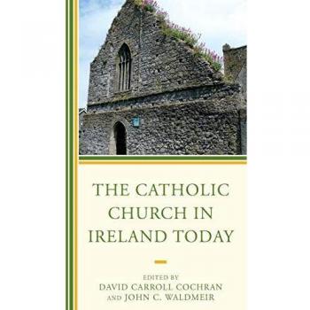 The Catholic Church In Ireland Today (Hardcover)