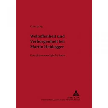 Weltoffenheit Und Verborgenheit Bei Martin Heidegger