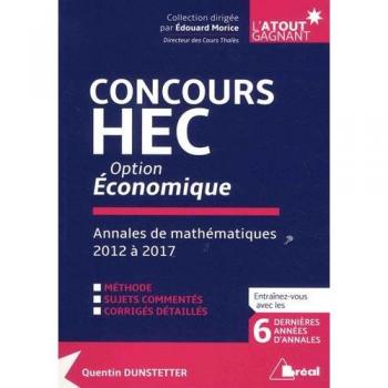 Concours HEC option économique : Annales de mathématiques 2012 à 2017