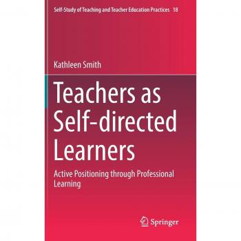 Teachers as Self-directed Learners: Active Positioning through Professional Learning