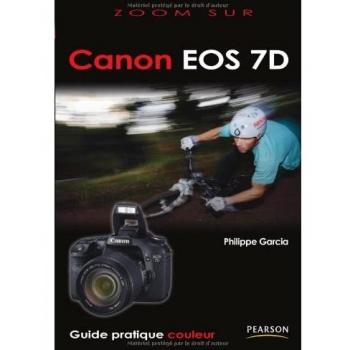Canon EOS 7D : Guide pratique couleur