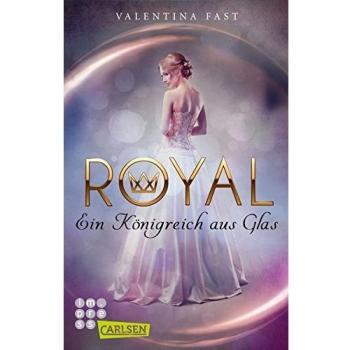 Royal: Ein Königreich aus Glas