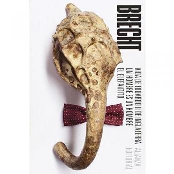 VIDA DE EDUARDO II DE INGLATERRA. UN HOMBRE ES UN HOMBRE. EL ELEFANTITO