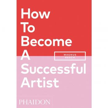 HOW TO BECOME A SUCCESSFUL ARTIST