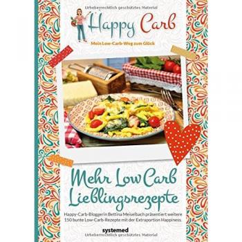 Bettina Meiselbach | Happy Carb: Mehr Low-Carb-Lieblingsrezepte | Buch | Deutsch