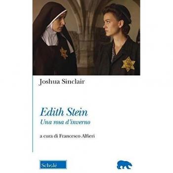 Edith Stein. Una rosa d'inverno