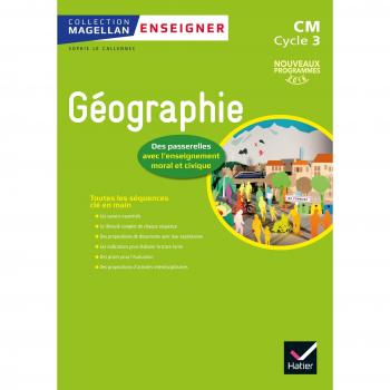 Magellan Enseigner la Géographie au cycle 3 éd. 2016