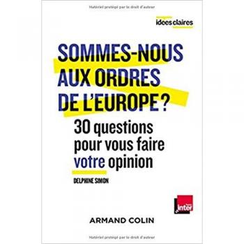 Sommes-nous aux ordres de l'Europe ?