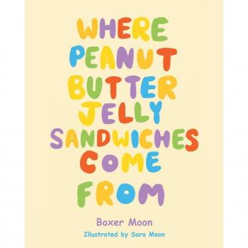 Moon, Boxer: Where Peanut Butter Jelly Sandwiches Come From