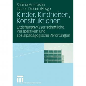 Kinder, Kindheiten, Konstruktionen