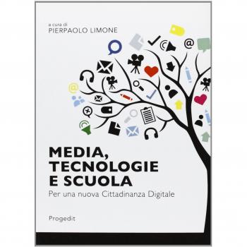 Media, tecnologie e scuola. Per una nuova cittadinanza digitale
