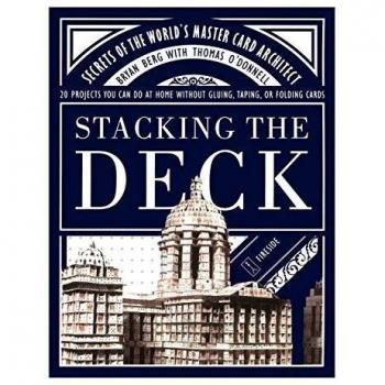 Bryan Berg Stacking The Deck: Secrets Of The World'S Master Card Architect