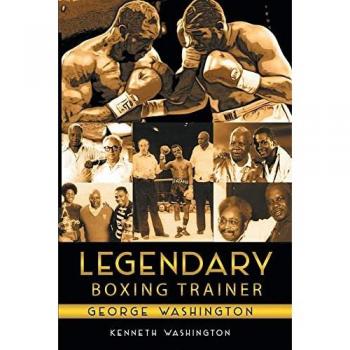 Washington, Kenneth: Legendary Boxing Trainer George Washington